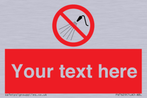 Custom prohibition Do not spray with water